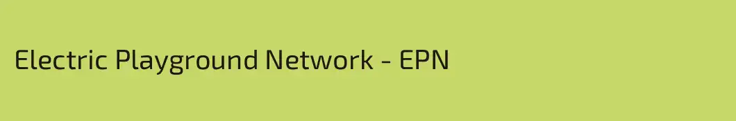 Electric Playground Network - EPN
